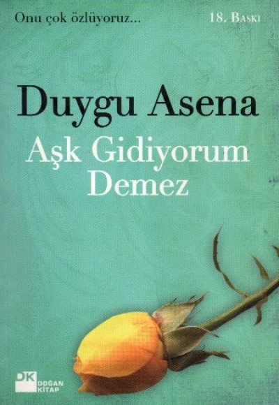 Aşk Gidiyorum Demez