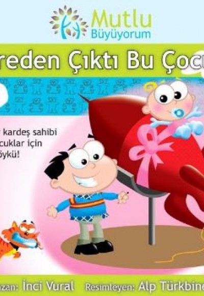 Mutlu Büyüyorum - Nereden Çıktı Bu Çocuk?