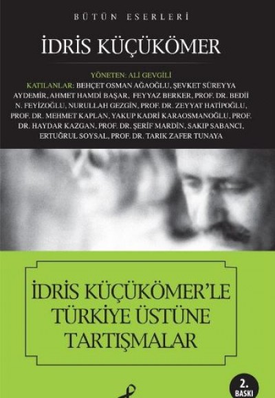 İdris Küçükömer’le Türkiye Üstüne Tartışmalar