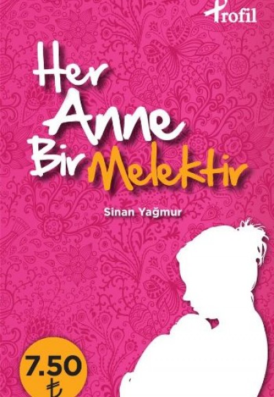 Her Anne Bir Melektir (Cep Boy)