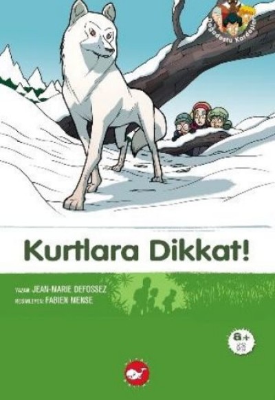 Doğadostu Kardeşler 06 - Kurtlara Dikkat!