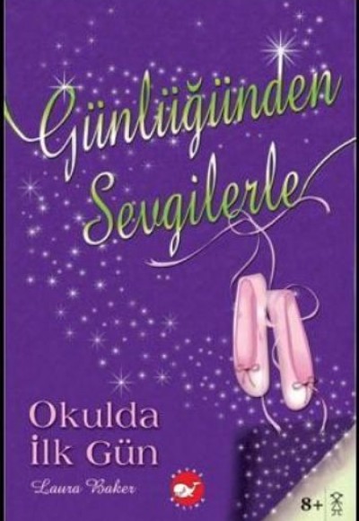 Günlüğünden Sevgilerle 1 - Okulda İlk Gün