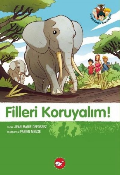 Doğadostu Kardeşler 08 - Filleri Koruyalım