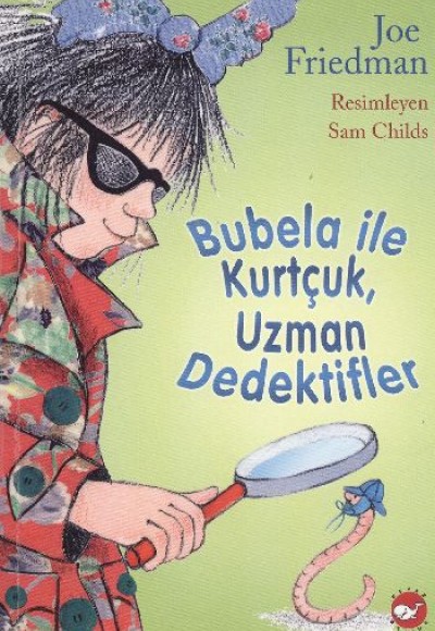 Bubela ile Kurtçuk - Uzman Dedektifler