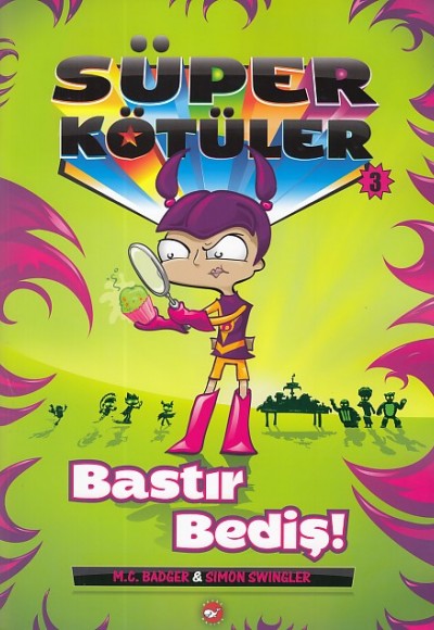 Süper Kötüler 3 - Bastır Bediş!