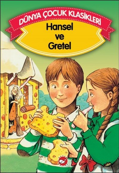 Hansel ve Gretel (Düz Yazılı) / Dünya Çocuk Klasikleri