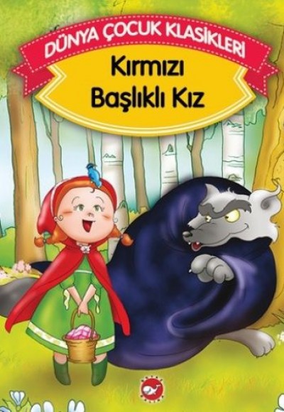 Kırmızı Başlıklı Kız (Düz Yazılı) / Dünya Çocuk Klasikleri