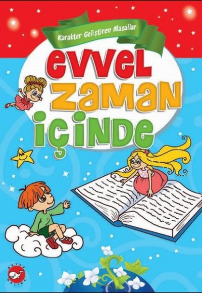 Karakter Geliştiren Masallar - Evvel Zaman İçinde