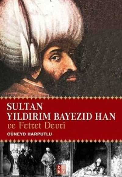 Sultan Yıldırım Bayezid Han ve Fetret Devri