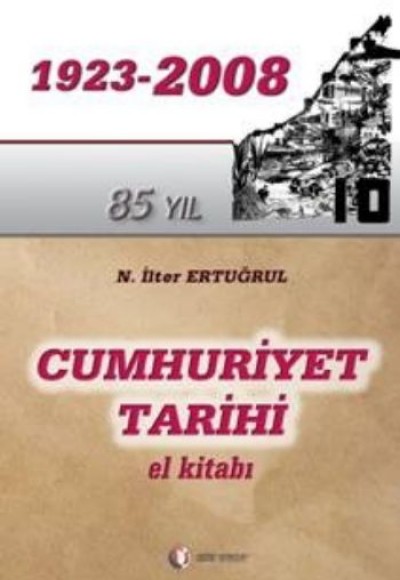 Cumhuriyet Tarihi El Kitabı (1923 - 2008)