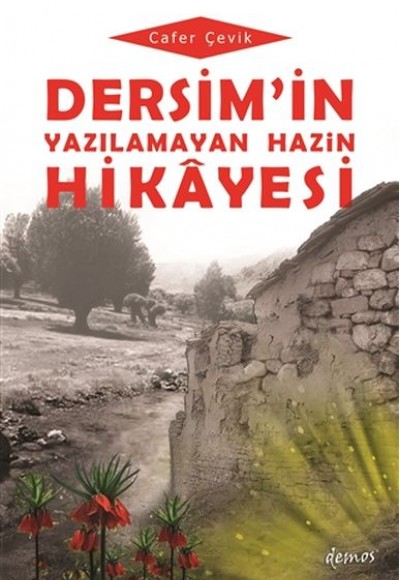 Dersim'in Yazılamayan Hazin Hikayesi