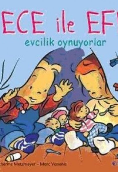 Ece ile Efe Evcilik Oynuyor