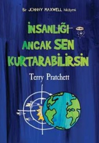 İnsanlığı Ancak Sen Kurtarabilirsin