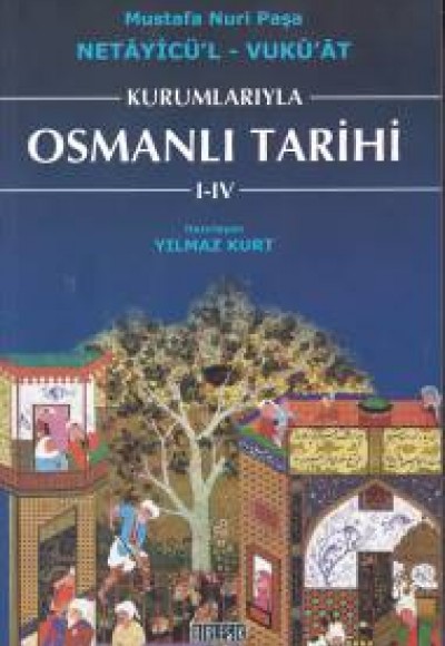 Kurumlarıyla Osmanlı Tarihi I-IV