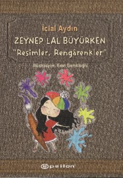 Resimler Rengarenkler  Zeynep Lal Büyürken