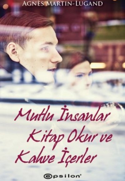 Mutlu İnsanlar Kitap Okur Ve Kahve İçerler