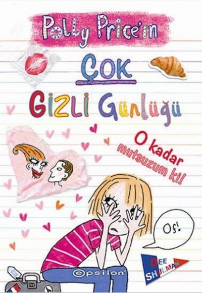 Polly Pricein Çok Gizli Günlüğü - O Kadar Mutsuzum ki!