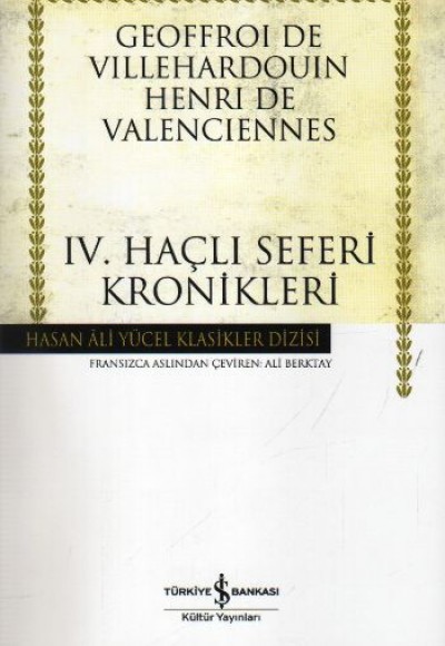 IV.Haçlı Seferi Kronikleri - Hasan Ali Yücel Klasikleri (Ciltli)