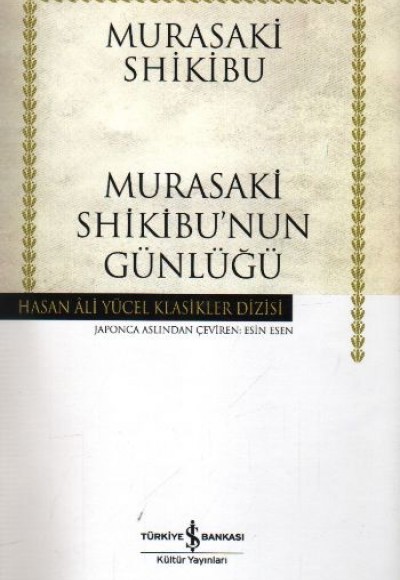 Murasaki Shikibu'nun Günlüğü - Hasan Ali Yücel Klasikleri (Ciltli)