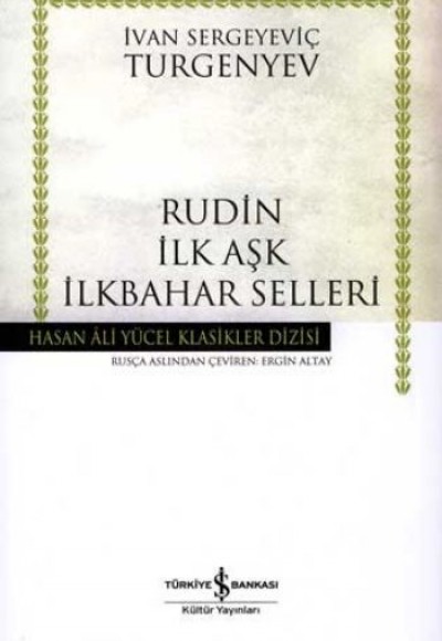 Rudin İlk Aşk İlkbahar Selleri - Hasan Ali Yücel Klasikleri (Ciltli)