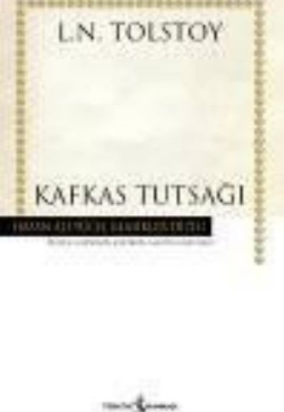 Kafkas Tutsağı - Hasan Ali Yücel Klasikleri (Ciltli)