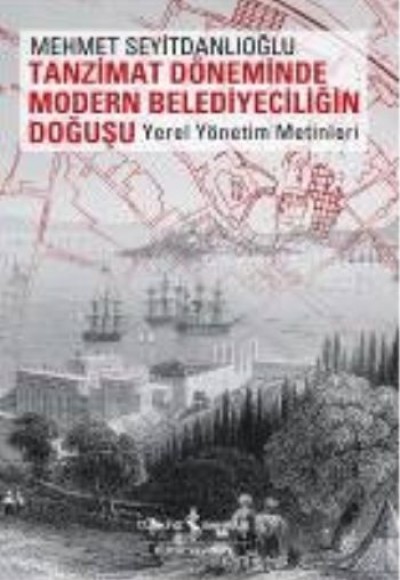 Tanzimat Döneminde Modern Belediyeciliğin Doğuşu