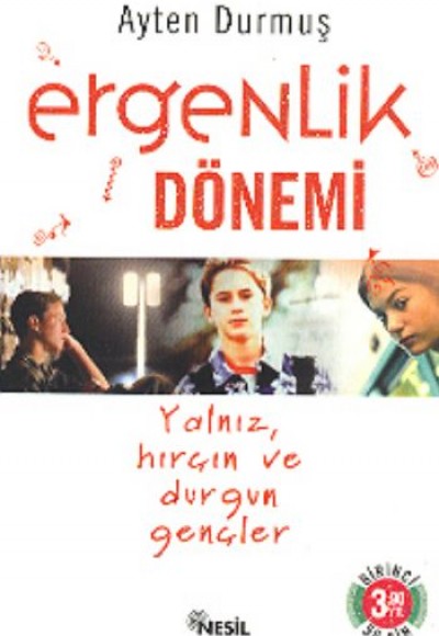 Ergenlik Dönemi Yalnız, Hırçın ve Durgun Gençler