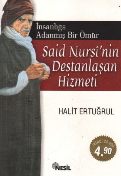 İnsanlığa Adanmış Bir Ömür: Said Nursi’nin Destanlaşan Hizmeti