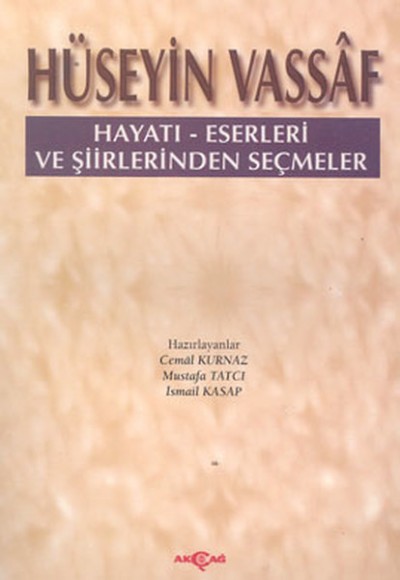 Hüseyin Vassaf Hayatı - Eserleri ve Şiirlerinden Seçmeler