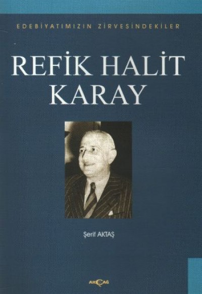 Refik Halit Karay Edebiyatımızın Zirvesindekiler