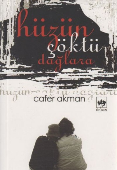 Hüzün Çöktü Dağlara