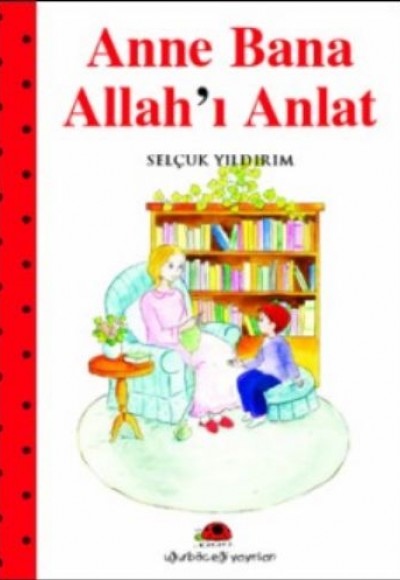 Anne Bana Allah'ı Anlat